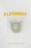 Flushboy