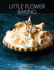 Little Flower Baking Format: Hardcover