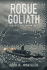 Rogue Goliath (Book 7 of the Rogue Submarine Series)