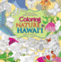 Coloring Nature in Hawaii: Hawaii's Own Adult Coloring Book