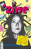 'Zine: How I Spent Six Years of My Life in the Underground and Finally...Found Myself...I...Think. (Pagan Kennedy Project)