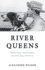 River Queens: Saucy Boat, Stout Mates, Spotted Dog, America