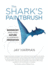 The Shark's Paintbrush: Biomimicry and How Nature Is Inspiring Innovation