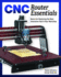 Cnc Router Essentials: the Basics for Mastering the Most Innovative Tool in Your Workshop