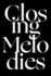 Closing Melodies