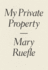 My Private Property (Wave Books, 61)