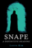 Snape: a Definitive Reading