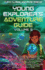 Young Explorer's Adventure Guide, Volume 5