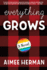 Everything Grows