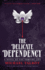 The Delicate Dependency