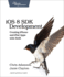 Ios 8 Sdk Development: Creating Iphone and Ipad Apps With Swift (the Pragmatic Programmers)