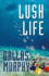 Lush Life: a Novel