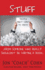 Stuff People Might Want to Know: From Someone Who Really Shouldn? T Be Writing a Book