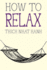 How to Relax: 5 (Mindfulness Essentials)