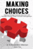 Making Choices: Aligning Strategic Business Execution With Strategy Through Project Portfolio Management (Strategic Business Execution Series)