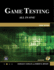 Game Testing: All in One