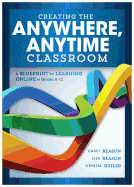 Creating the Anywhere, Anytime Classroom