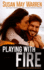 Playing With Fire (Montana Fire)