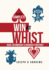 Complete Win at Whist: Basic Intermediate Format: Paperback