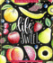 Life is Sweet: an Adult Coloring Book