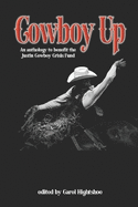 Cowboy Up: an Anthology to Benefit the Justin Cowboy Crisis Fund