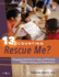 13 & Counting: Rescue Me