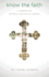 Know the Faith: a Handbook for Orthodox Christians and Inquirers