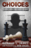 Choices: Lessons Learned from a Repeat Offender