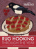 Rug Hooking Through the Year: 24 Favorite Projects