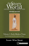 Story of the World, Volume 3 Revised Edition: History for the Classical Child: Early Modern Times (Story of the World)