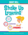 Shake Up Learning: Practical Ideas to Move Learning from Static to Dynamic