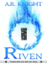 Riven (the Riven Trilogy)