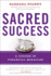 Sacred Success: A Course in Financial Miracles