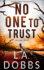 No One to Trust
