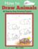 How to Draw Animals: 40 Step-By-Step Drawing Projects (Beginner Drawing Guides)