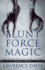 Blunt Force Magic (the Monsters and Men Trilogy)