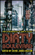 Dirty Boulevard: Crime Fiction Inspired By the Songs of Lou Reed