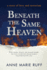 Beneath the Same Heaven