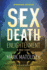 Sex Death Enlightenment: a True Story