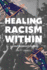 Healing Racism Within: a Lightworker's Guide