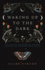 Waking Up to the Dark: the Black Madonna's Gospel for an Age of Extinction and Collapse