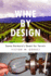 Wine By Design Santa Barbara's Quest for Terroir