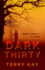 Dark Thirty: a Novel