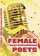 Female Improvisational Poets: Challenges and Achievements in the Twentieth Century