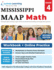 Mississippi Academic Assessment Program Test Prep: 4th Grade Math Practice Workbook and Full-length Online Assessments: MAAP Study Guide
