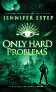 Only Hard Problems: a Galactic Bonds Book