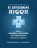 A Visual, Step- by- Step Guide for Re-Envisioning Rigor: Powerful Routines for Promoting Student Agency