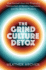 The Grind Culture Detox: Heal Yourself From the Poisonous Intersection of Racism, Capitalism, and the Need to Produce