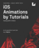 Ios Animations By Tutorials (Seventh Edition)