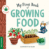 My First Book of Growing Food: Grow Herbs and Veggies With This Eco-Friendly Book for Toddlers (Terra Babies at Home)
